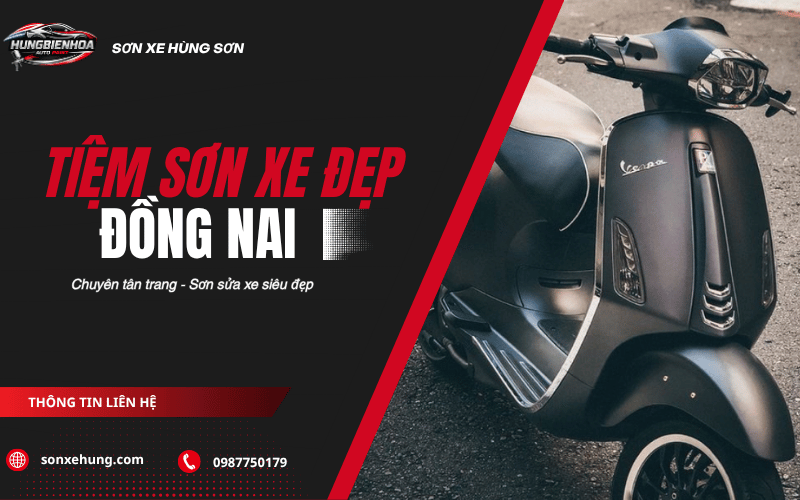 Tiệm sơn xe đẹp Đồng Nai - Sơn xe Trảng Dài Biên Hòa tân trang đẹp